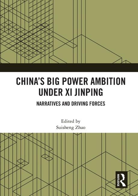 China‘s Big Power Ambition under Xi Jinping