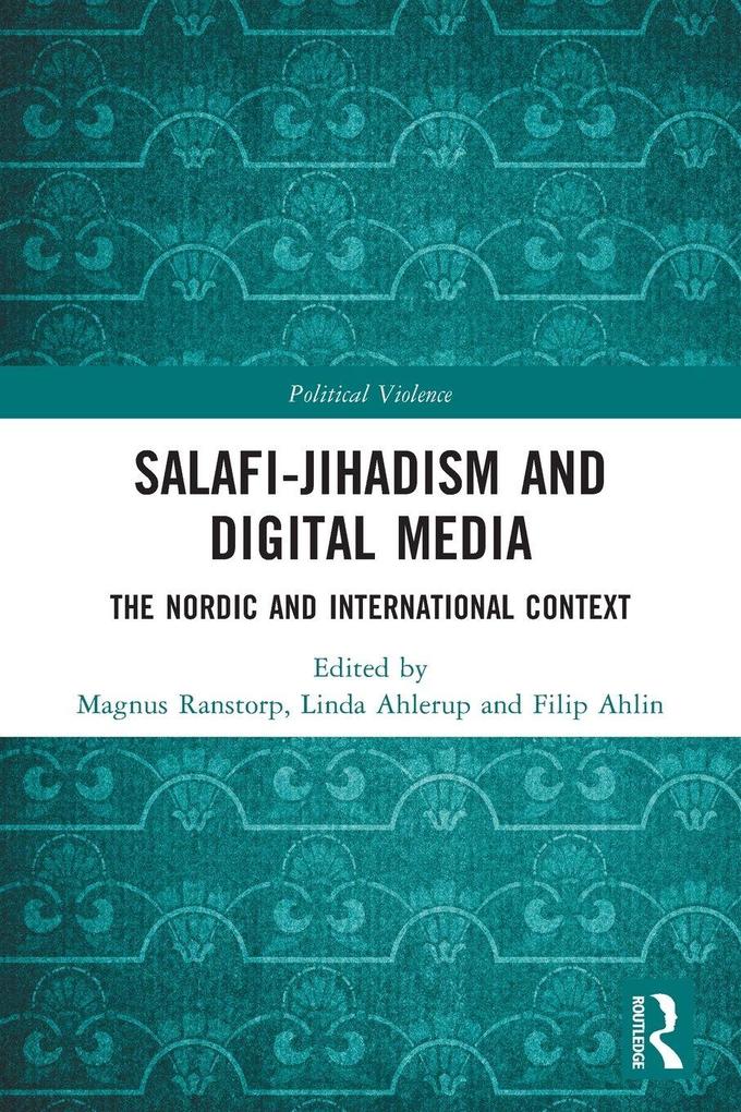 Salafi-Jihadism and Digital Media