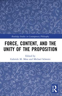 Force Content and the Unity of the Proposition
