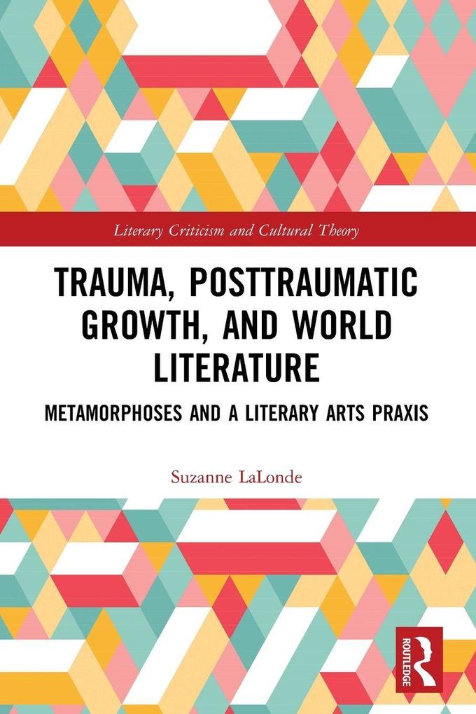 Trauma Posttraumatic Growth and World Literature