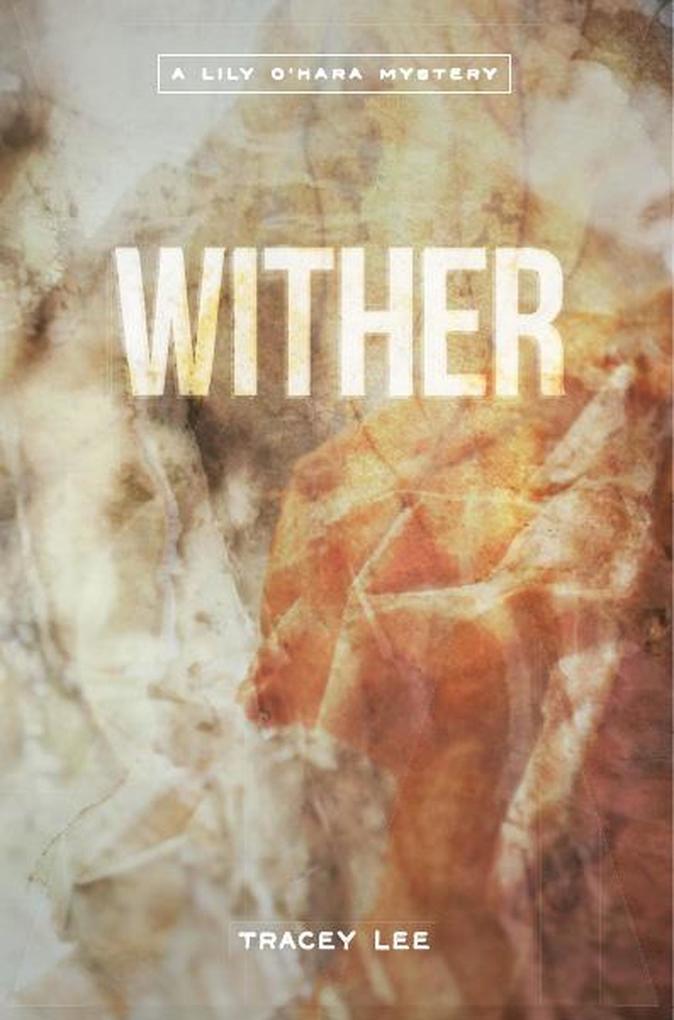 Wither (The  O‘Hara Mysteries #2)