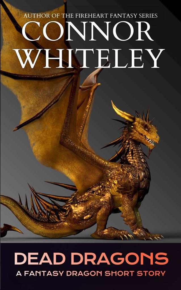 Dead Dragons: A Fantasy Dragon Short Story (The Cato Dragon Rider Fantasy Series)