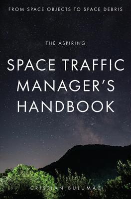 The aspiring Space Traffic Manager‘s Handbook