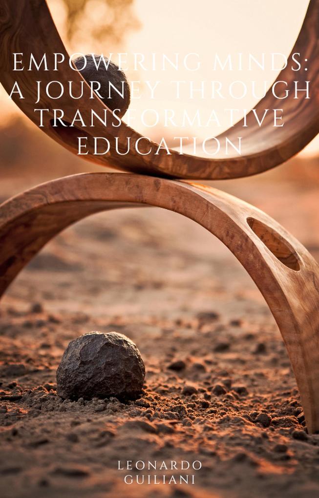 Empowering Minds A Journey Through Transformative Education