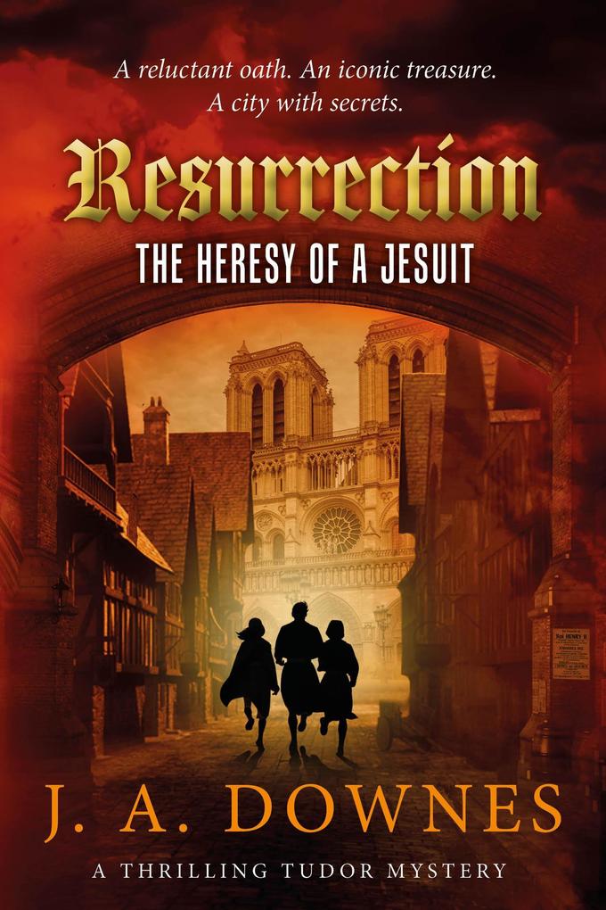 Resurrection: The Heresy of a Jesuit (Predestination #0)