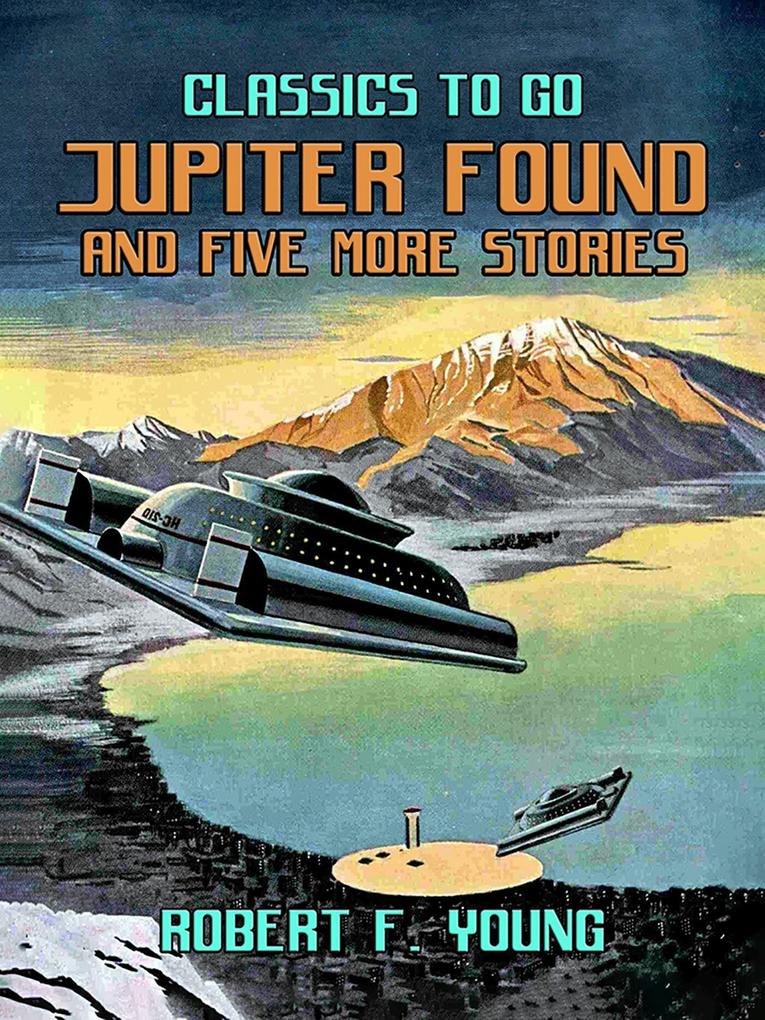Jupiter Found And Five More Stories