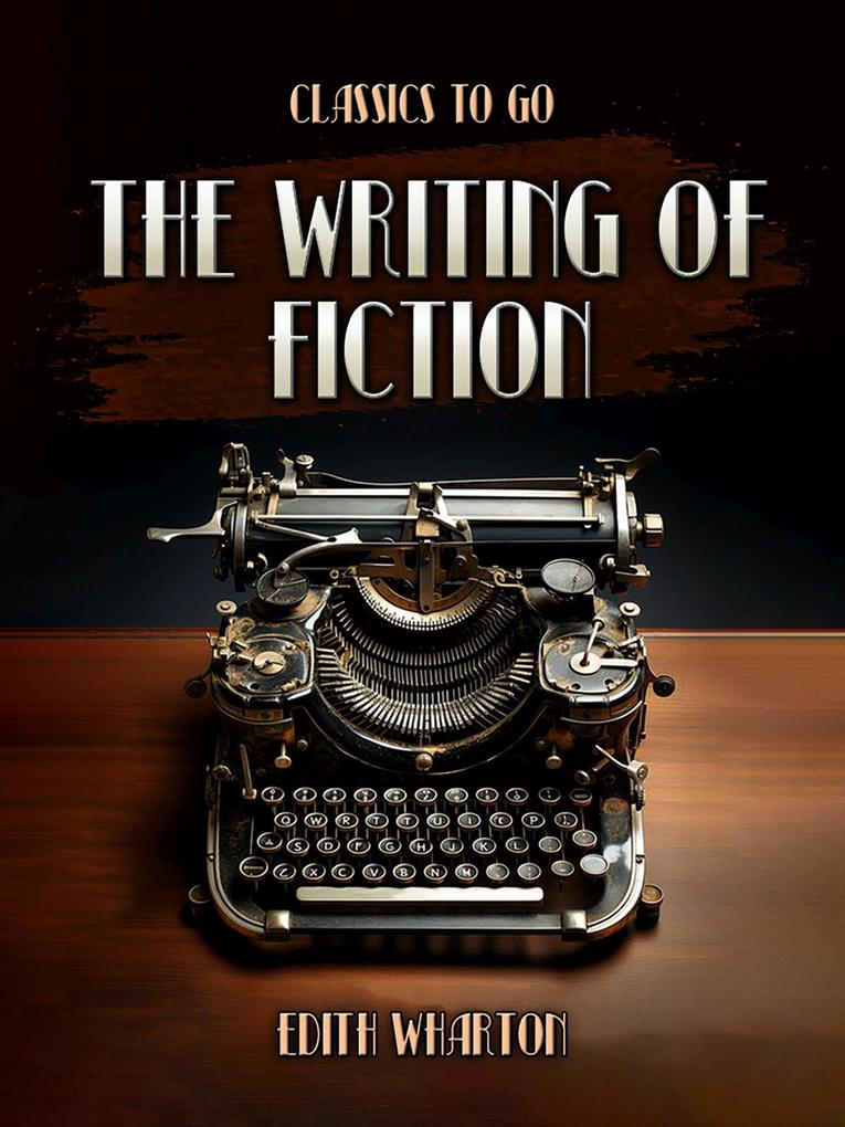 The Writing Of Fiction