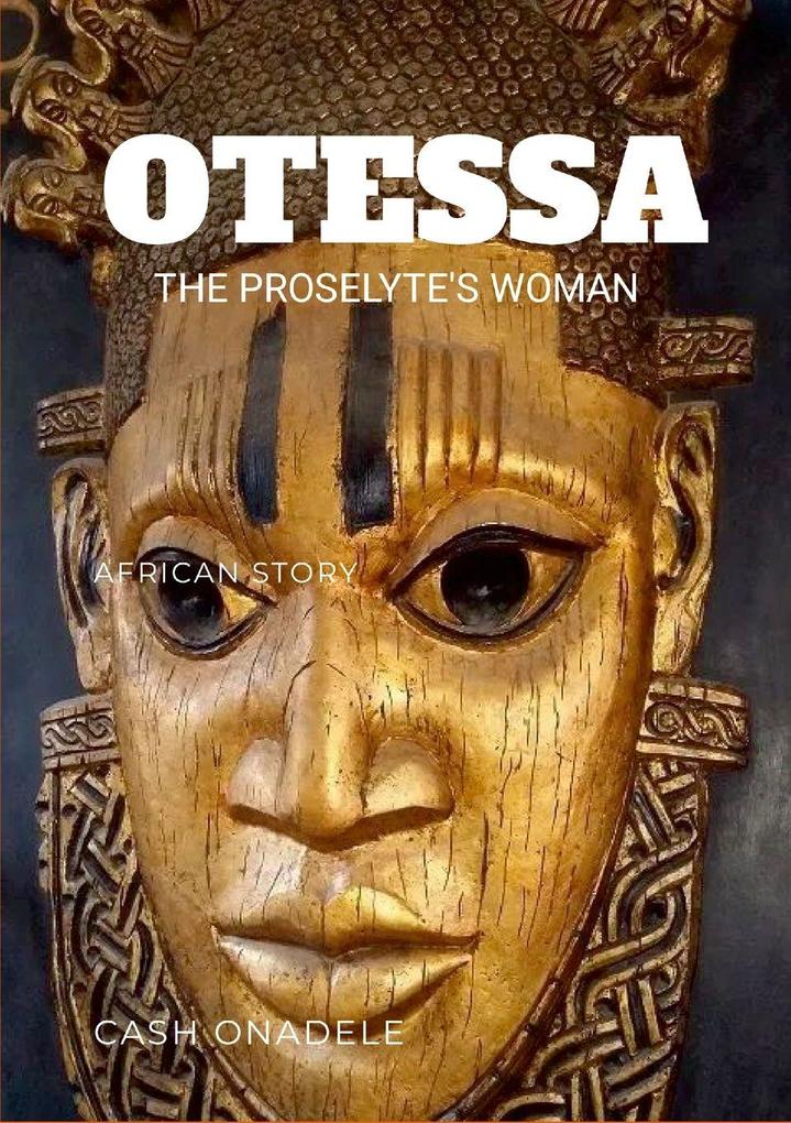 Otessa The Proselyte's Woman
