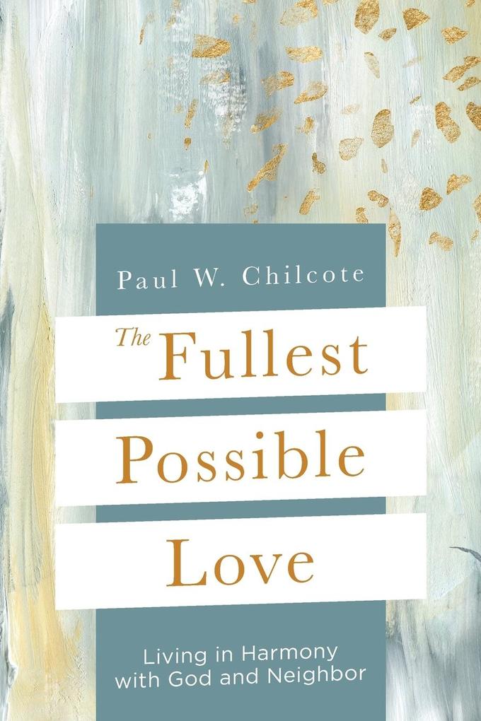 The Fullest Possible Love