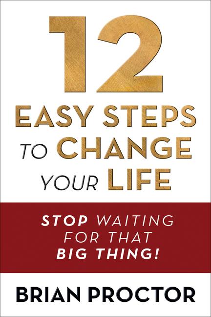 12 Easy Steps to Change Your Life