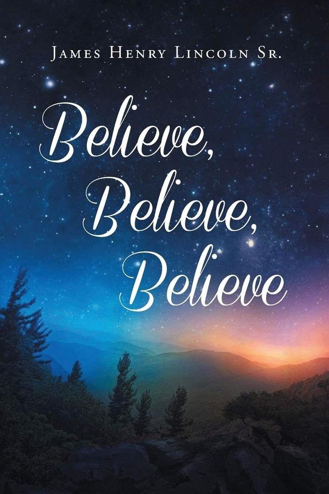 Believe Believe Believe