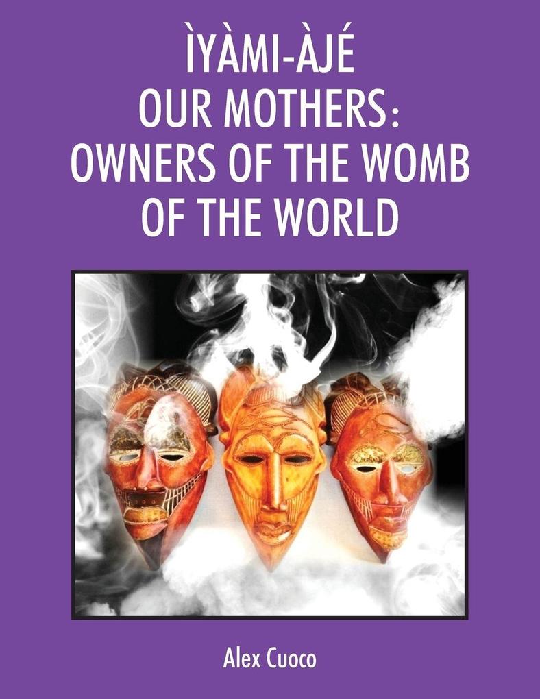 ÌYÀMI-ÀJÉ OUR MOTHERS
