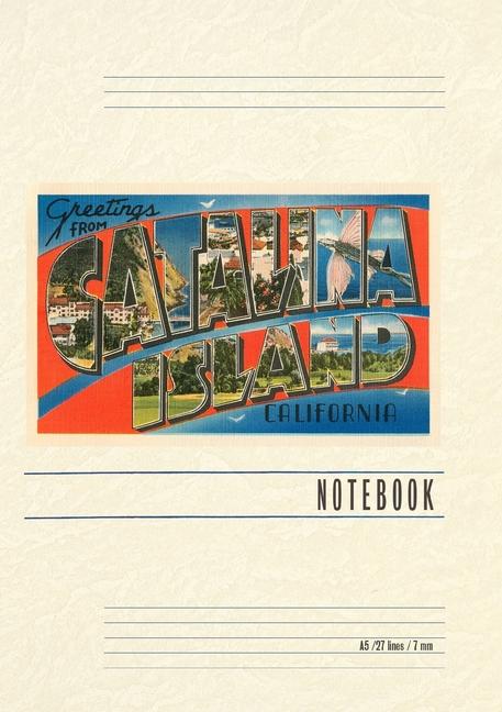 Vintage Lined Notebook Greetings from Catalina Island California