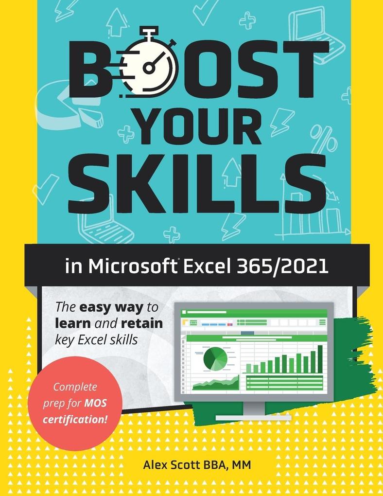 Boost Your Skills in Microsoft® Excel 365/2021