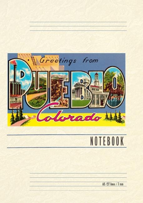 Vintage Lined Notebook Greetings from Pueblo Colorado