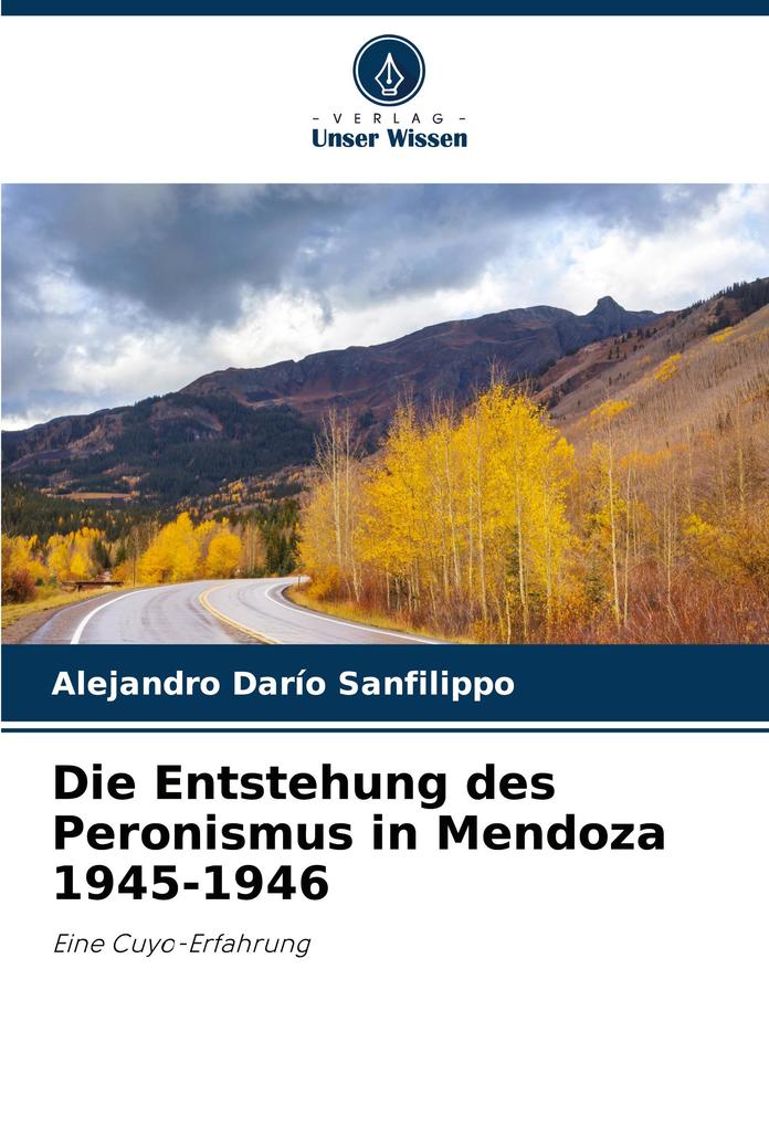 Die Entstehung des Peronismus in Mendoza 1945-1946