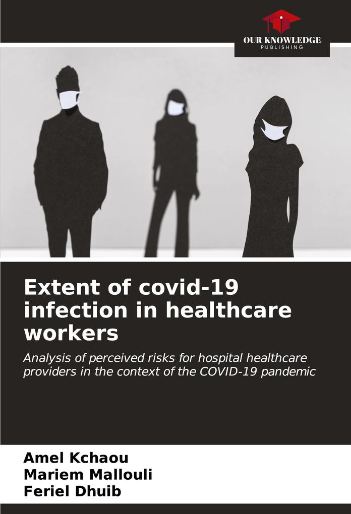 Extent of covid-19 infection in healthcare workers