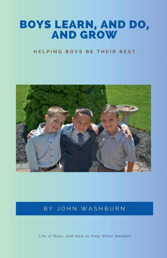 Boys Learn And Do And Grow