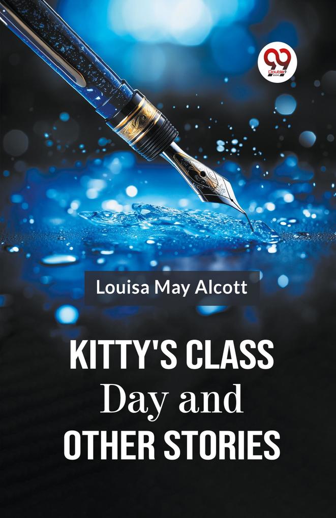 Kitty‘s Class Day And Other Stories