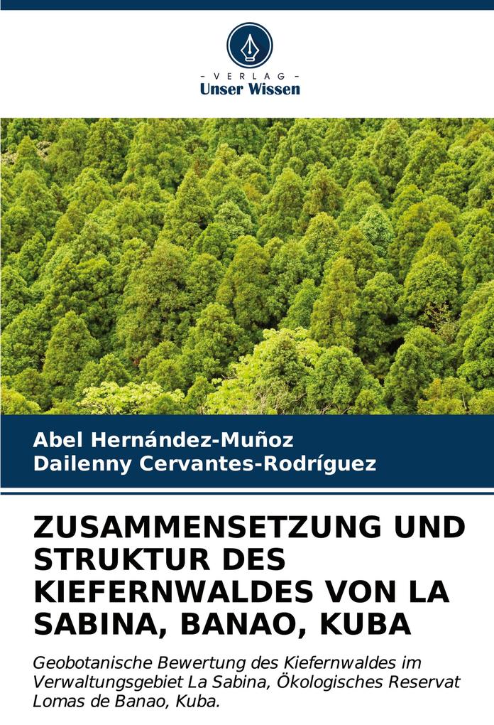 ZUSAMMENSETZUNG UND STRUKTUR DES KIEFERNWALDES VON LA SABINA BANAO KUBA