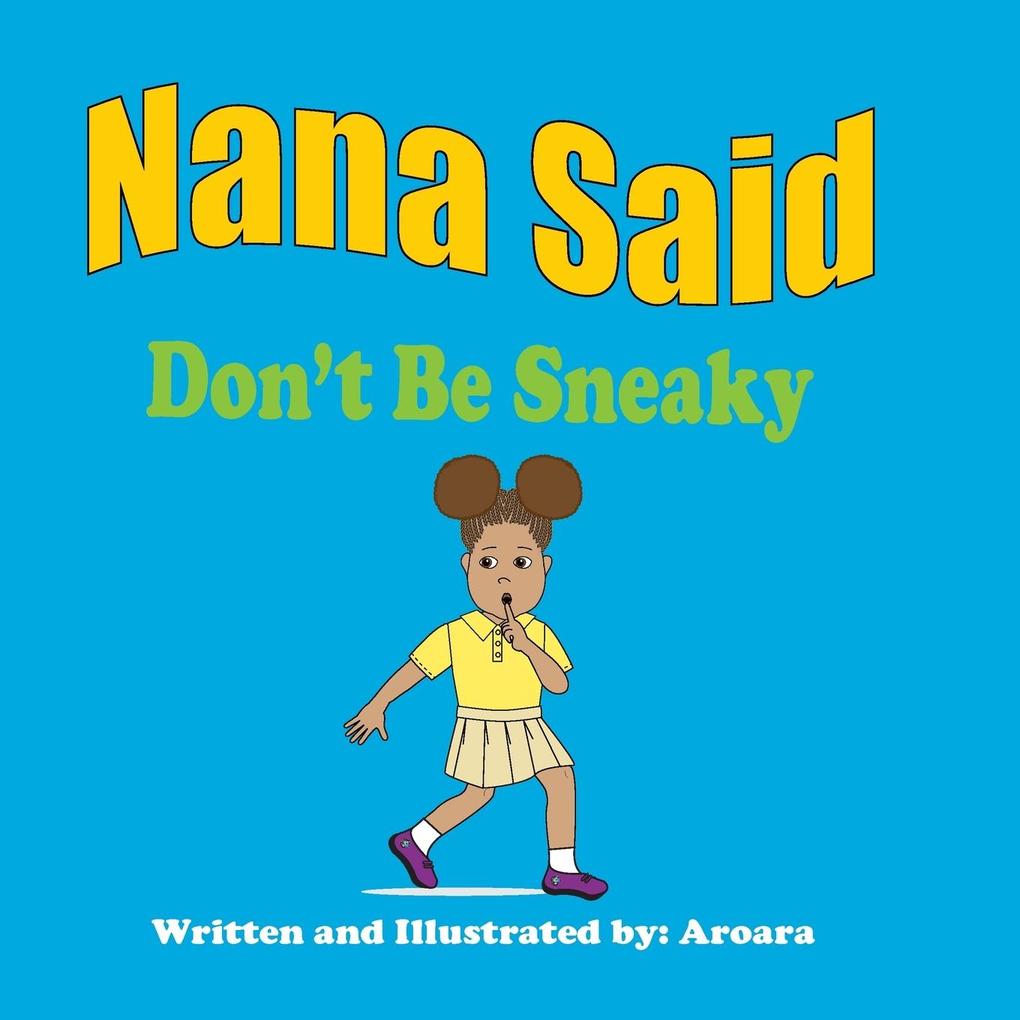 Nana Said Dont be Sneaky