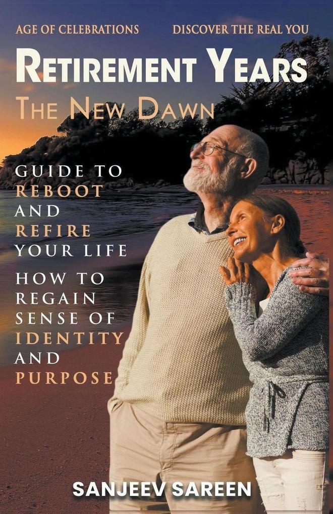 Retirement Years The New Dawn