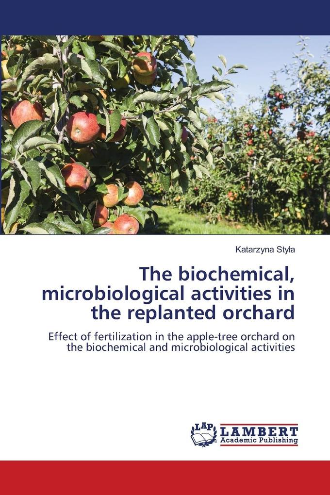 The biochemical microbiological activities in the replanted orchard