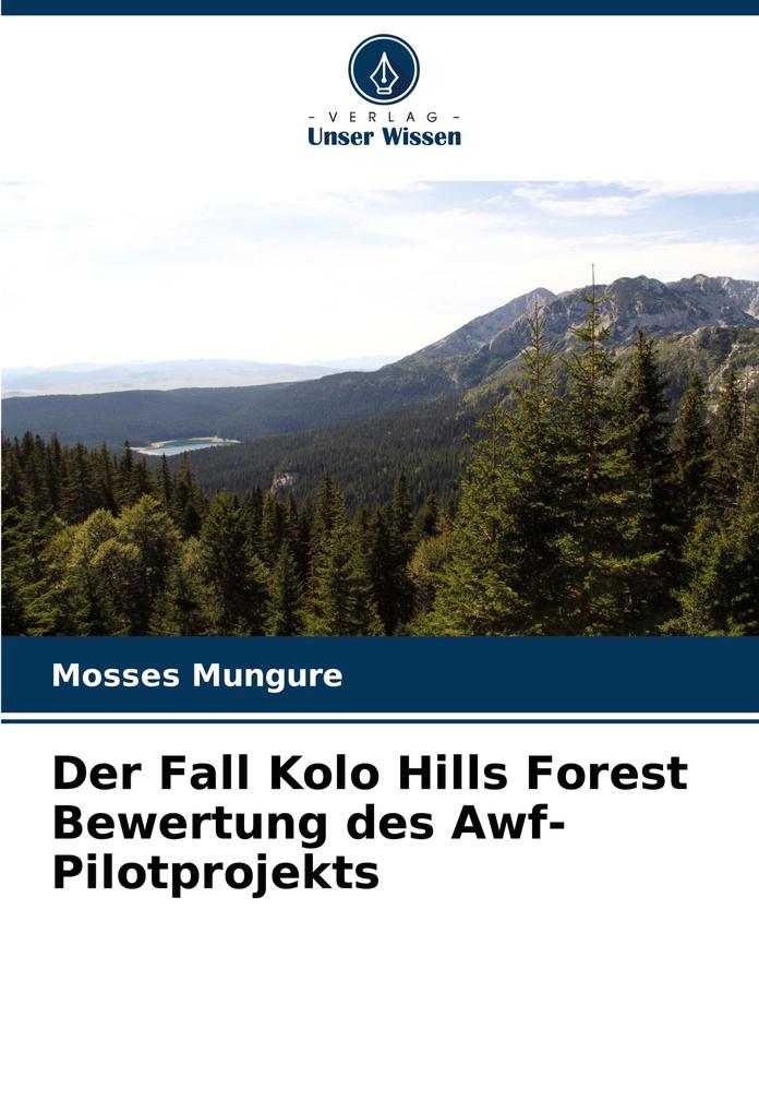 Der Fall Kolo Hills Forest Bewertung des Awf-Pilotprojekts