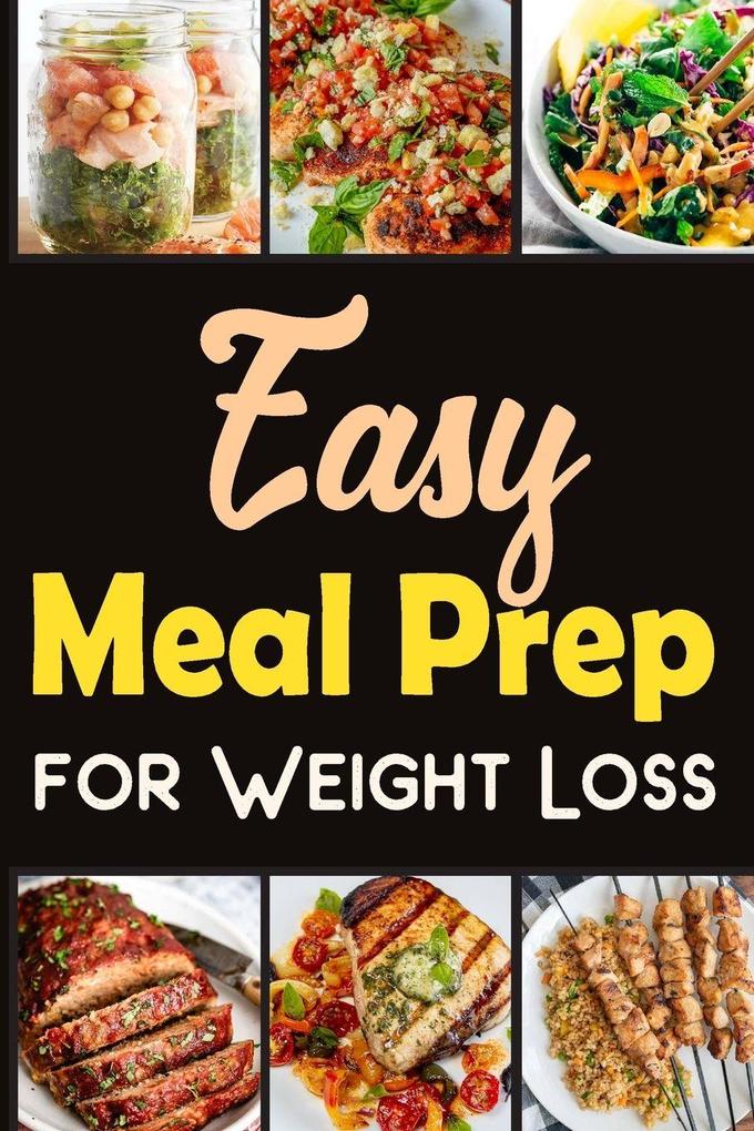 Easy Meal Prep for Weight-Loss Recipes | Lose weight in a healthy way.