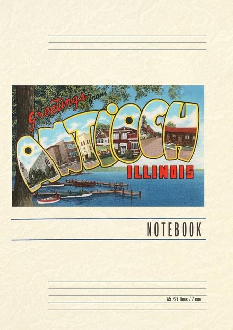 Vintage Lined Notebook Greetings from Antioch Illinois