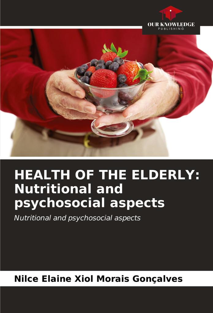 HEALTH OF THE ELDERLY: Nutritional and psychosocial aspects