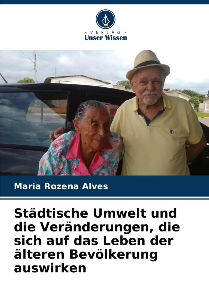 Städtische Umwelt und die Veränderungen die sich auf das Leben der älteren Bevölkerung auswirken