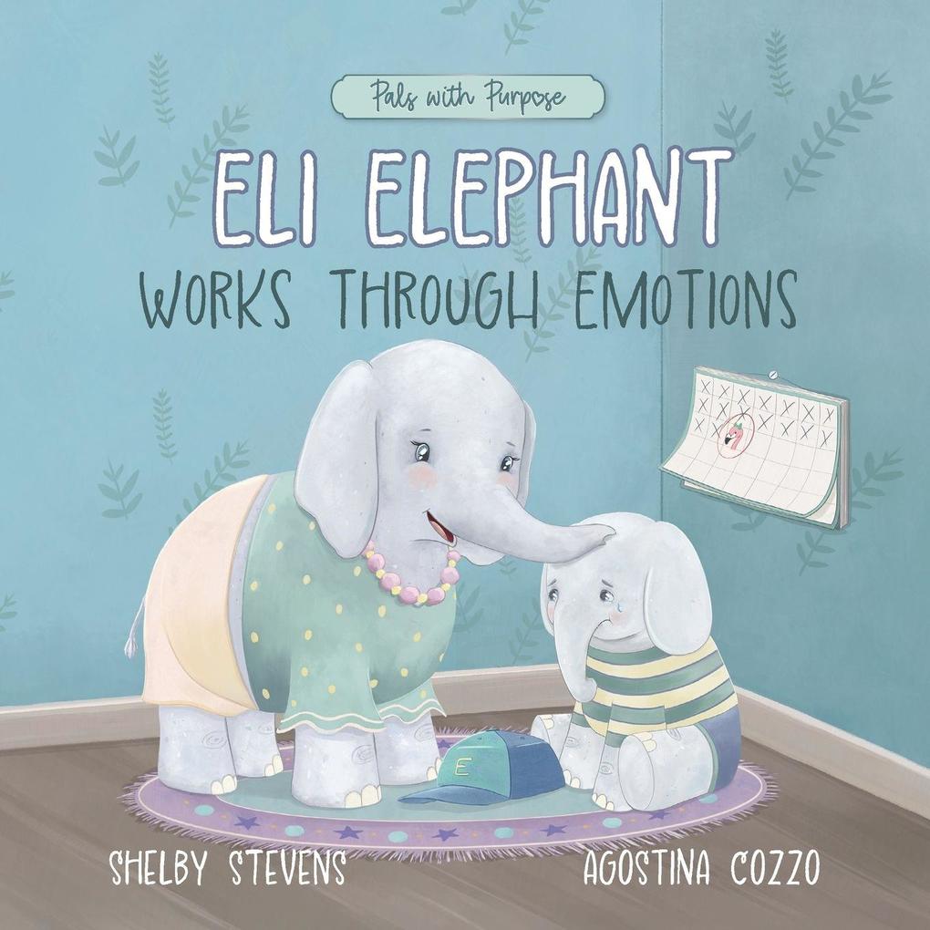 Eli Elephant Works Through Emotions