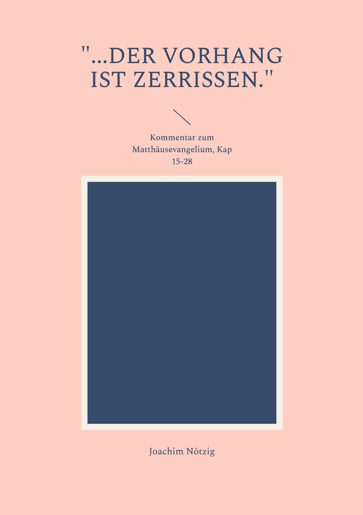 '...der Vorhang ist zerrissen.'