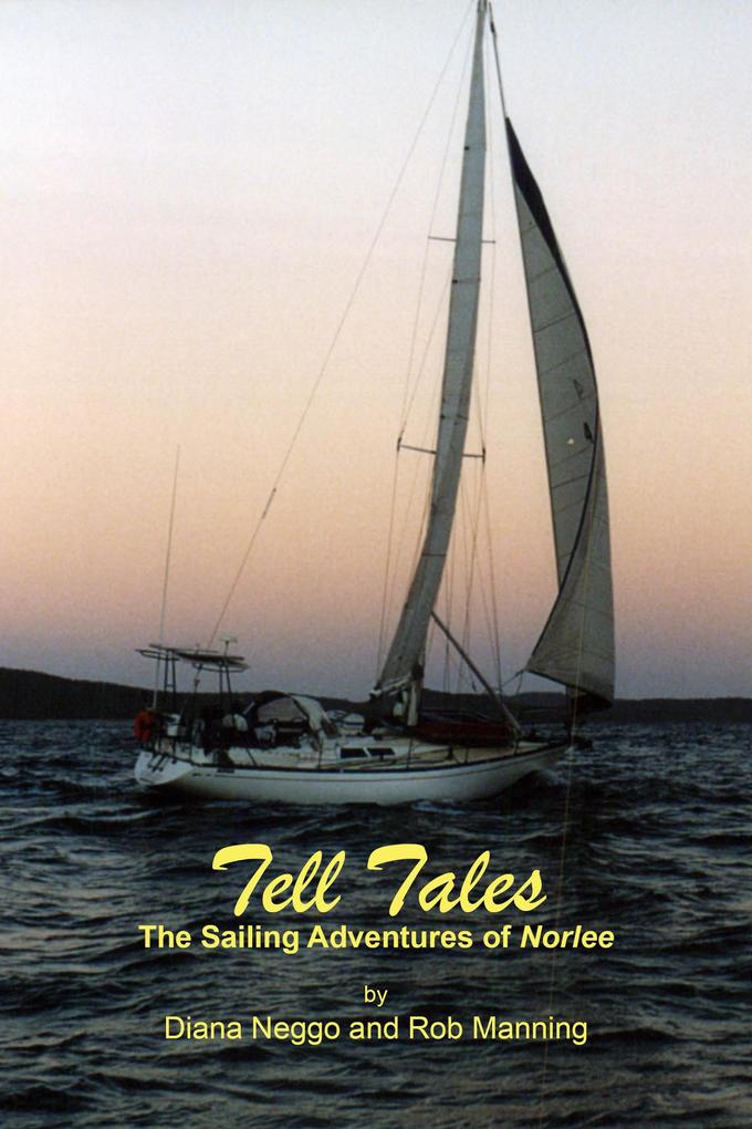 Tell Tales - The Sailing Adventures of Norlee