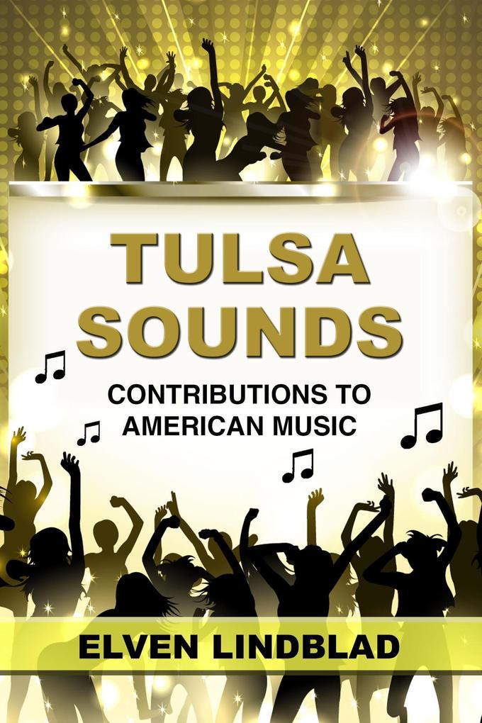 Tulsa Sounds: Contributions to American Music (Books About Tulsa #1)
