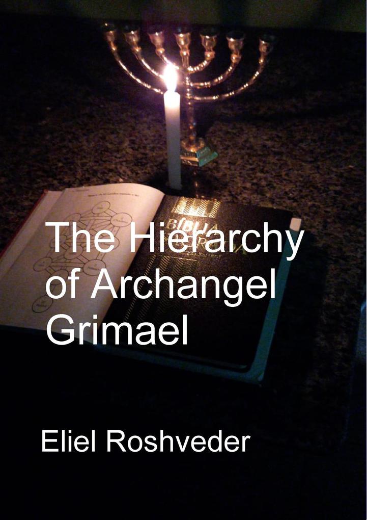 The Hierarchy of Archangel Grimael (Prophecies and Kabbalah #21)