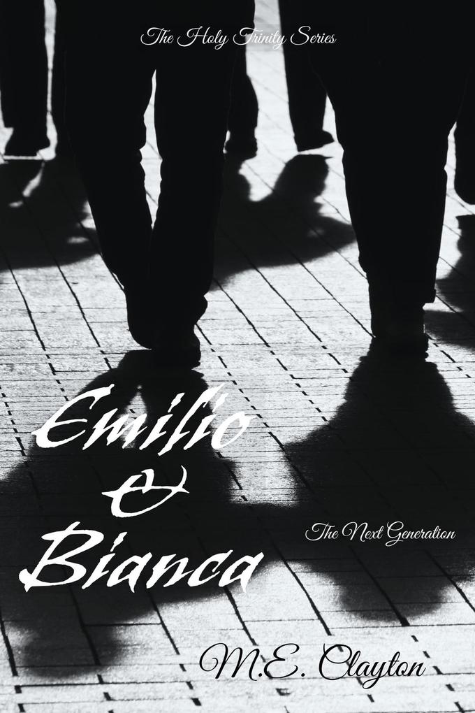 Emilio & Bianca (The Holy Trinity Next Generation (1) Series #3)