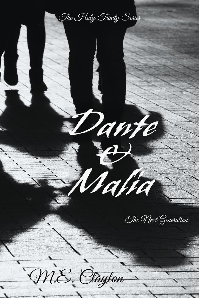 Dante & Malia (The Holy Trinity Next Generation (1) Series #5)