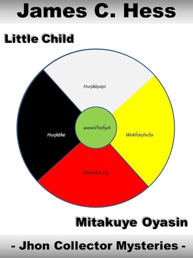 Little Child/Mitakuye Oyasin - Jhon Collector Mysteries