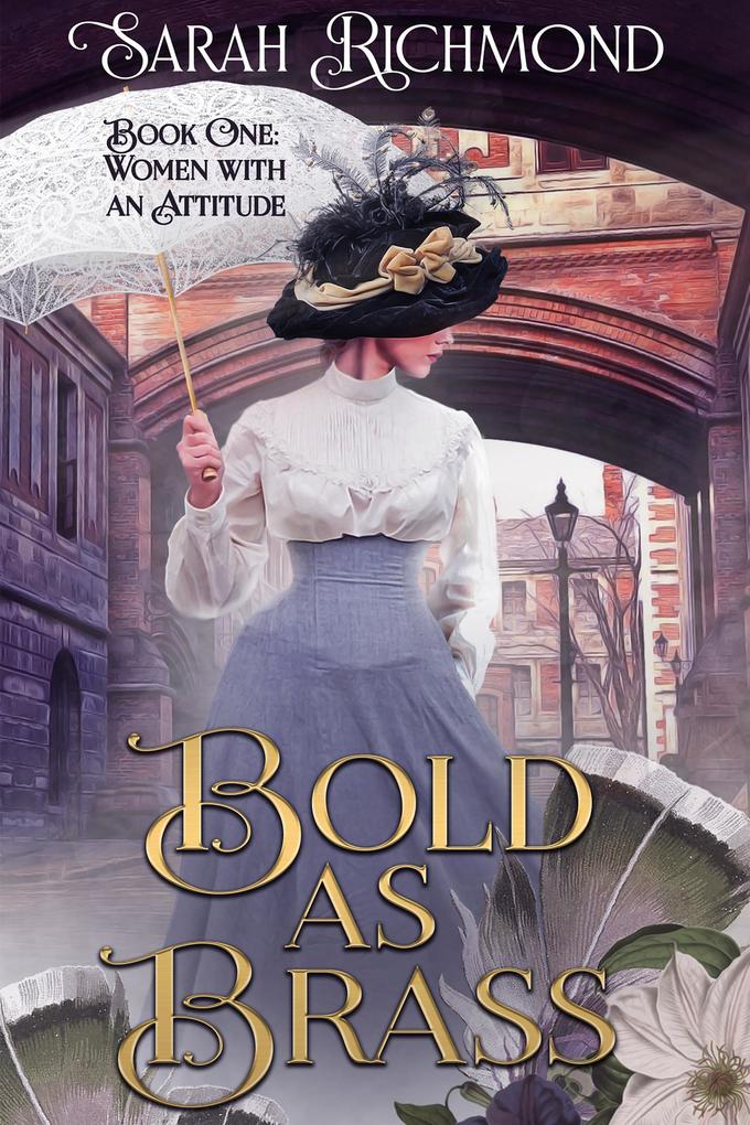 Bold as Brass (Women with an Attitude: Edwardian Romance Series #1)