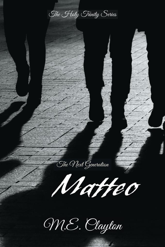 Matteo (The Holy Trinity Next Generation (2) Series #5)