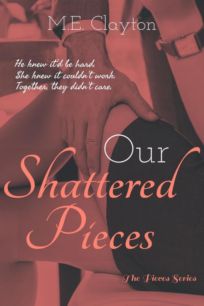 Our Shattered Pieces (The Pieces Series #3)