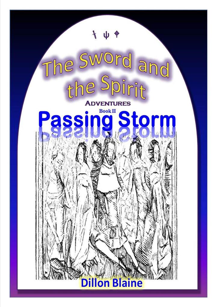 Passing Storm (The Sword and the Spirit Adventures #2)