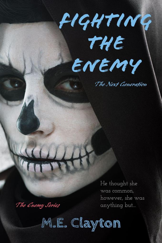 Fighting the Enemy (The Enemy Next Generation (1) Series #3)