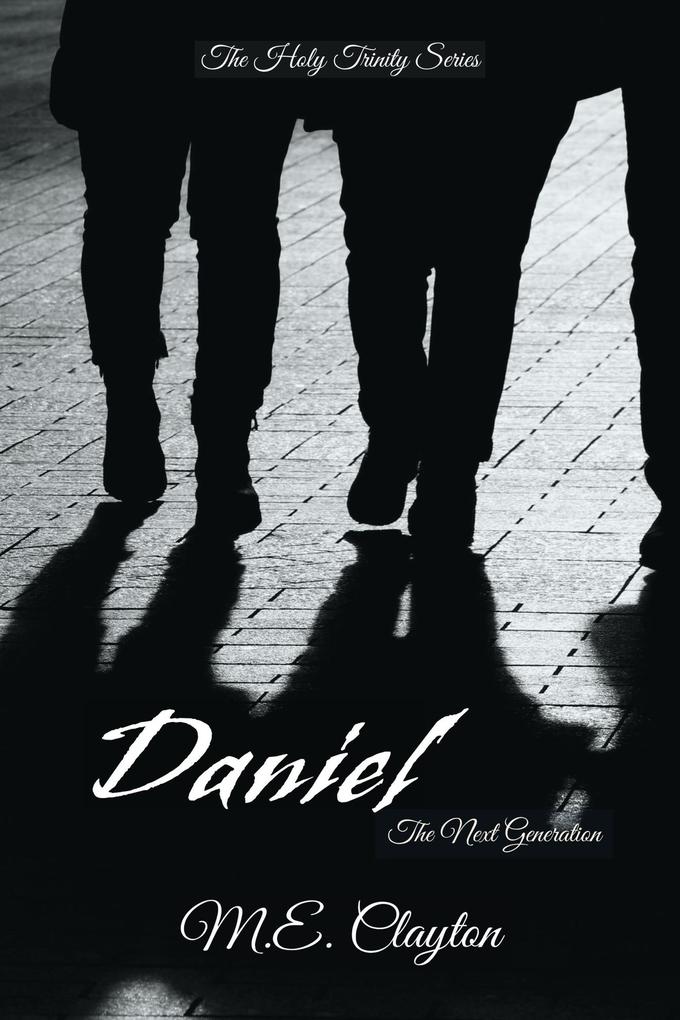 Daniel (The Holy Trinity Next Generation (2) Series #4)