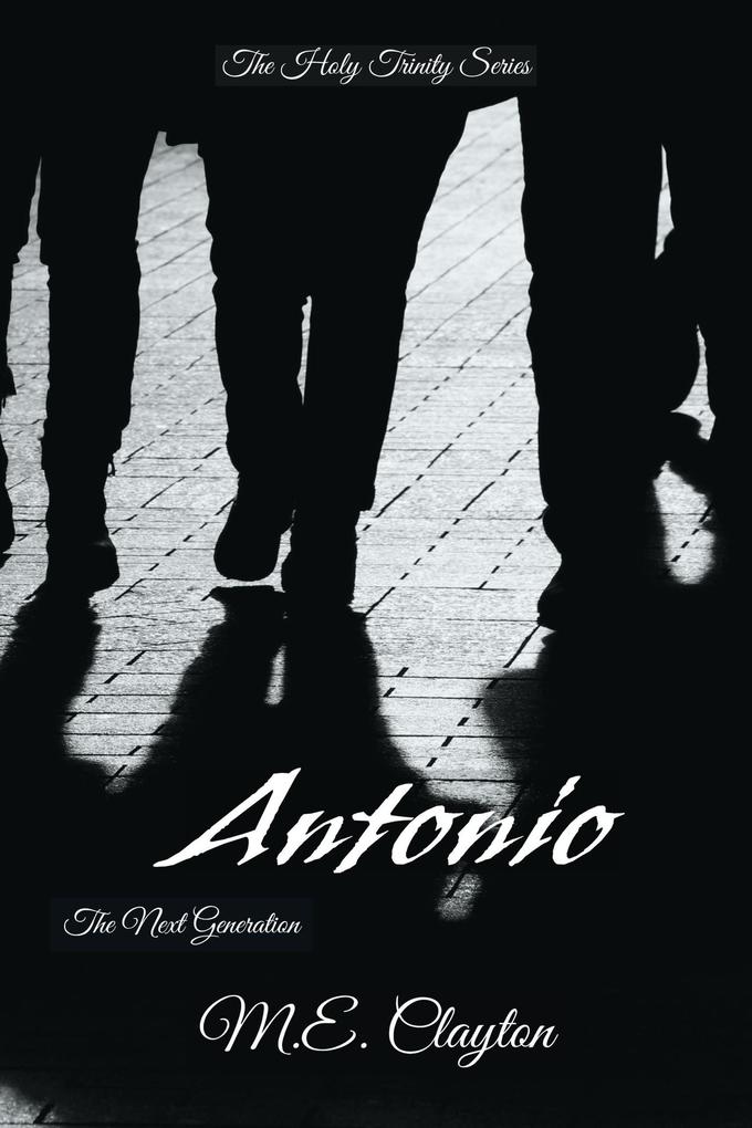 Antonio (The Holy Trinity Next Generation (2) Series #3)