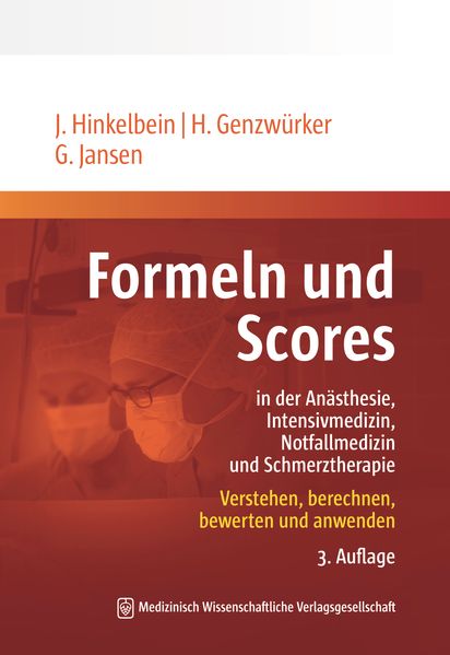 Formeln und Scores in Anästhesie Intensivmedizin Notfallmedizin und Schmerztherapie