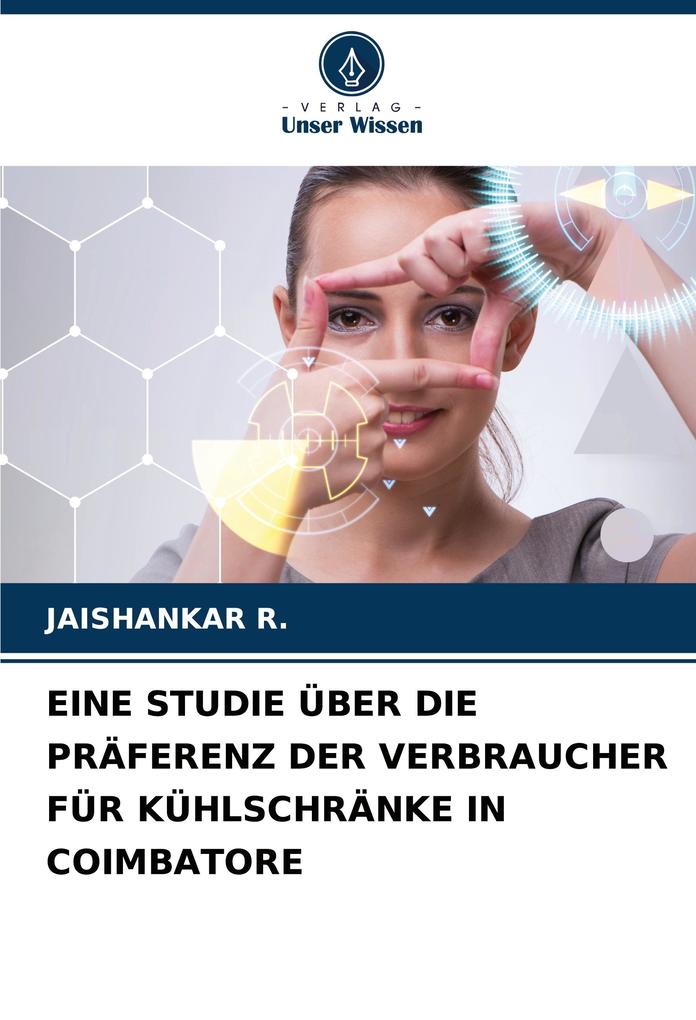EINE STUDIE ÜBER DIE PRÄFERENZ DER VERBRAUCHER FÜR KÜHLSCHRÄNKE IN COIMBATORE