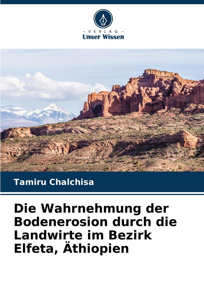 Die Wahrnehmung der Bodenerosion durch die Landwirte im Bezirk Elfeta Äthiopien